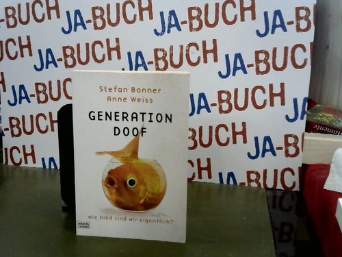 Generation doof wie blöd - doof:,