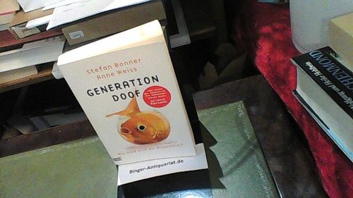 Generation doof wie - doof:, blöd