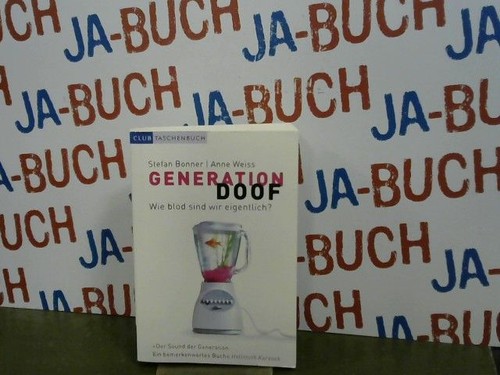 Generation doof wie blöd - generation,