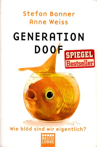 Generation doof wie - generation, blöd