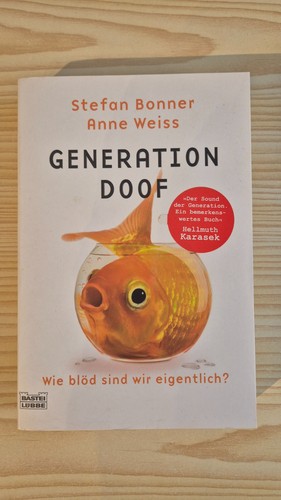 Generation doof wie - generation, blöd