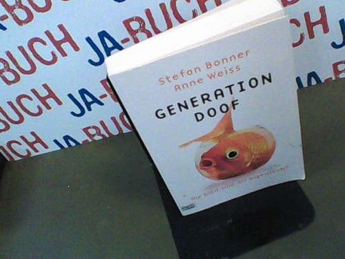 Generation doof wie blöd - doof:,