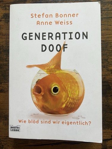 Generation doof wie blöd - generation,