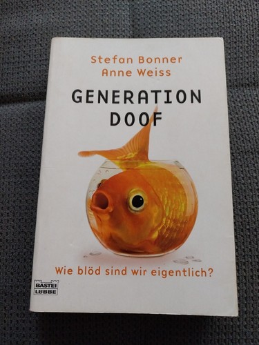 Generation doof wie blöd - doof:,