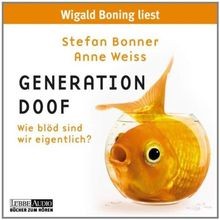 Generation doof wie blöd - wie,