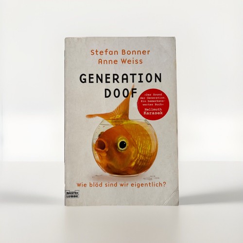 Generation doof wie - doof:, blöd