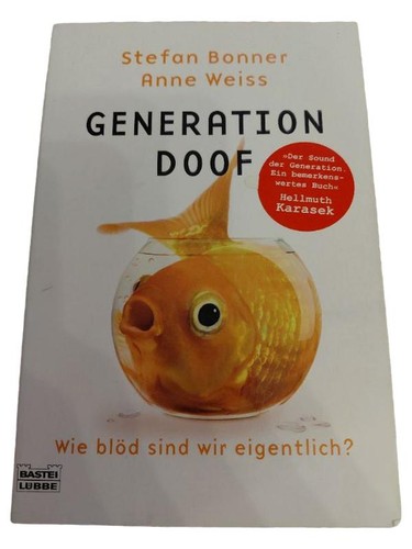 Generation doof wie - generation, sind