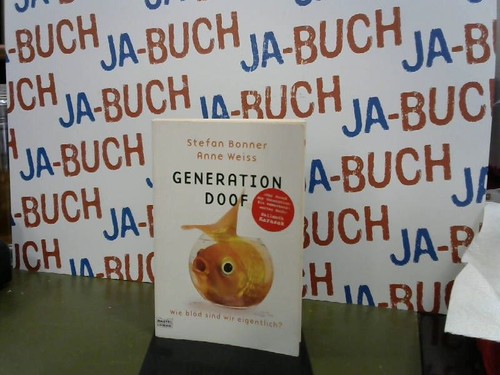 Generation doof wie blöd - generation, doof: