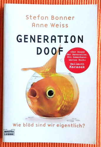 Generation doof wie blöd - doof,