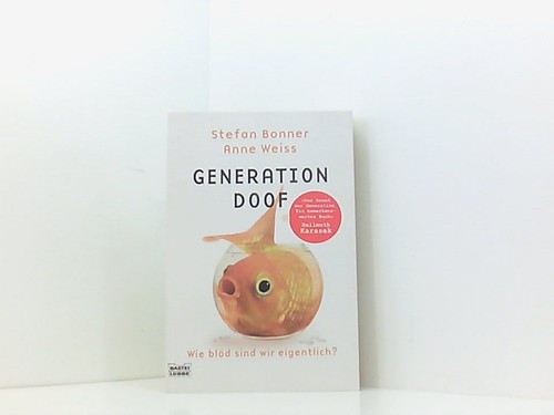 Generation doof wie blöd - generation, doof: