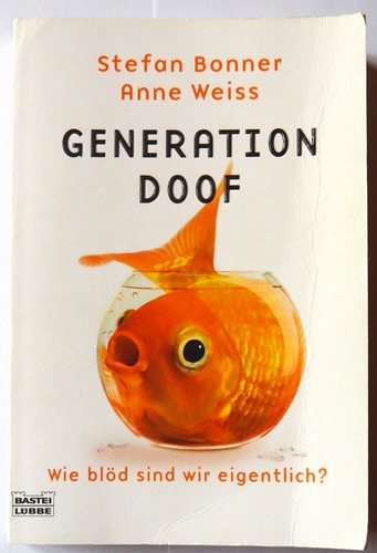 Generation doof wie blöd - generation, doof-wie