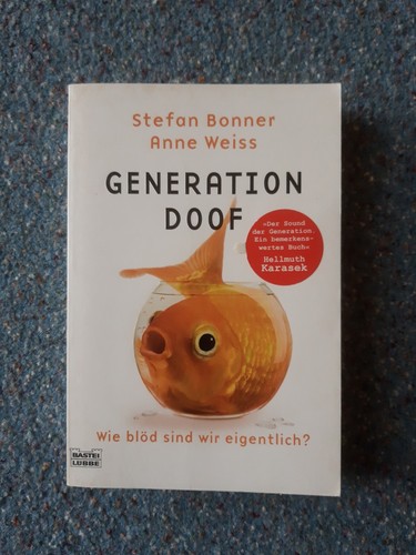 Generation doof wie blöd - wie,