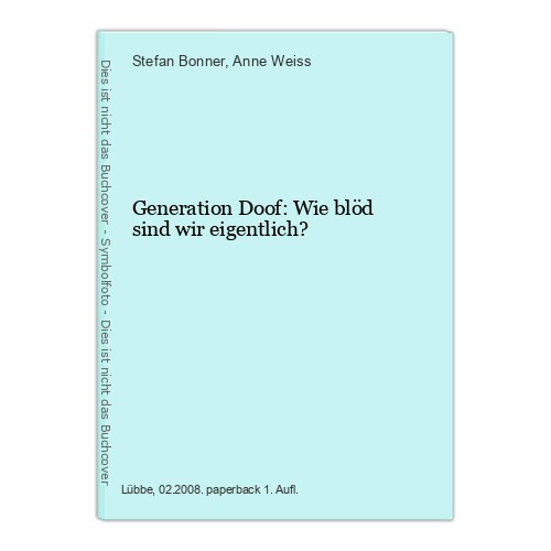 Generation doof wie blöd - generation,