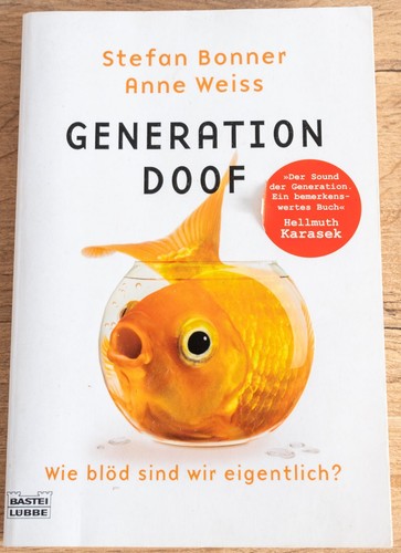 Generation doof wie blöd - wie,
