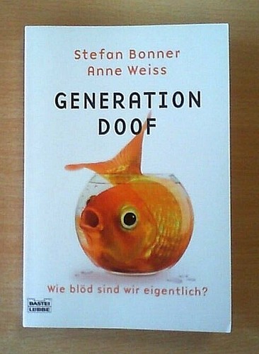 Generation doof wie blöd - generation, doof: