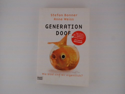 Generation doof wie blöd - generation,