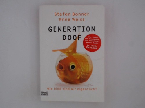 Generation doof wie blöd - doof:,